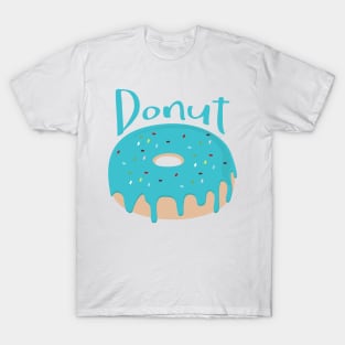 Blue icing donut - Life is short - Eat more Donuts T-Shirt